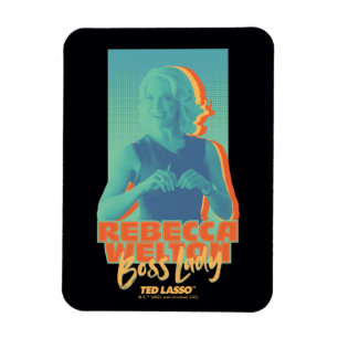 Ted Lasso Rebecca Welton Boss Lady Graphic Magnet