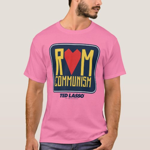 Ted Lasso  Rom Communism Graphic T_Shirt