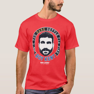 Ted Lasso | Roy Kent Don't You Dare Settle T-Shirt