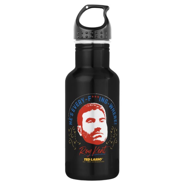 Ted Lasso | Roy Kent He's Every -- Where Stainless Steel Water Bottle (Front)