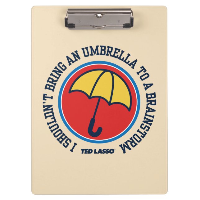 Ted Lasso | Shouldn't Bring Umbrella To Brainstorm Clipboard (Front)