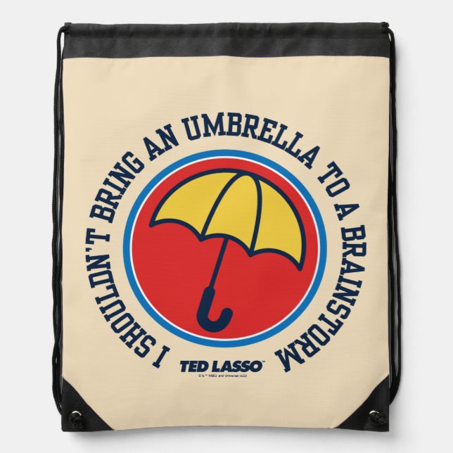 Ted Lasso | Shouldn't Bring Umbrella To Brainstorm Drawstring Bag (Front)