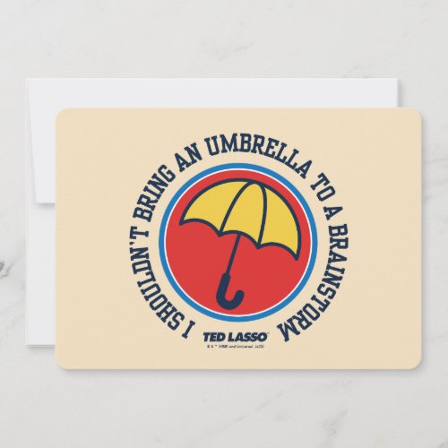 Ted Lasso  Shouldnt Bring Umbrella To Brainstorm Note Card