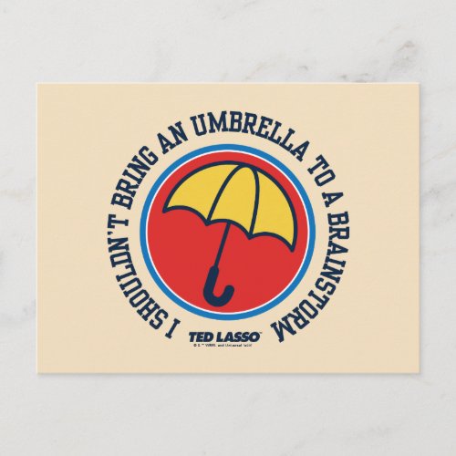 Ted Lasso  Shouldnt Bring Umbrella To Brainstorm Postcard