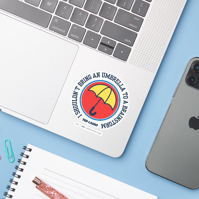 Ted Lasso | Shouldn't Bring Umbrella To Brainstorm Sticker (Laptop w/ iPhone)