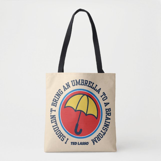 Ted Lasso | Shouldn't Bring Umbrella To Brainstorm Tote Bag (Front)