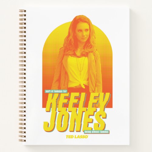 Ted Lasso  Sorta Famous Keeley Jones Graphic Notebook