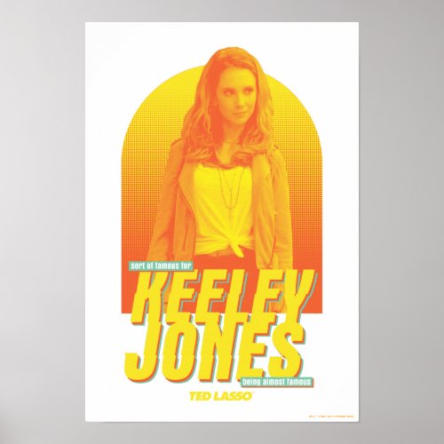 Ted Lasso  Sorta Famous Keeley Jones Graphic Poster