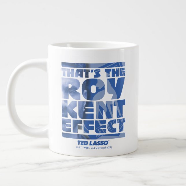 Ted Lasso | That's The Roy Kent Effect Giant Coffee Mug (Left)