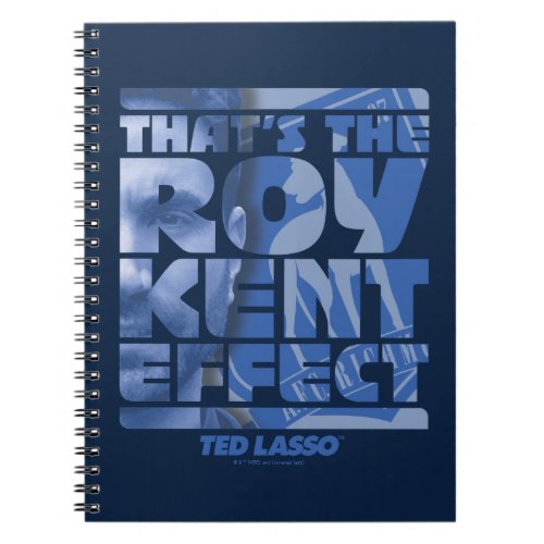 Ted Lasso  Thats The Roy Kent Effect Notebook