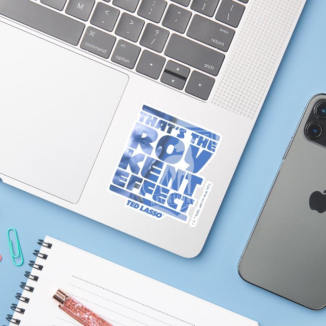 Ted Lasso | That's The Roy Kent Effect Sticker (Laptop w/ iPhone)