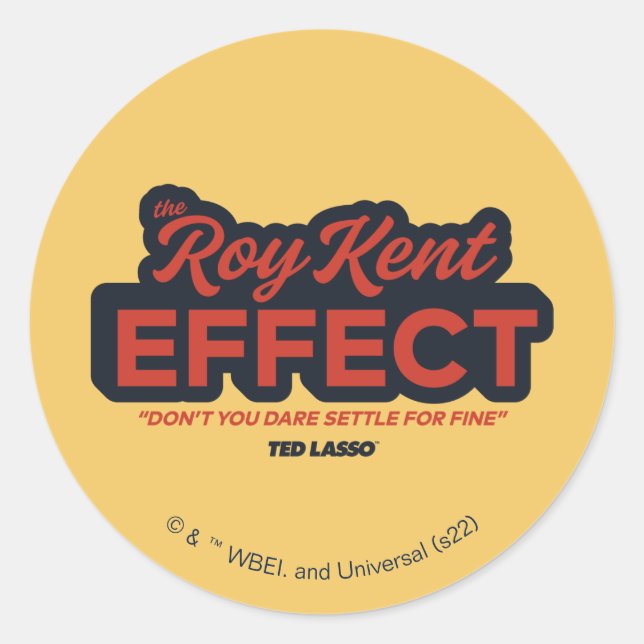 Ted Lasso | The Roy Kent Effect Typography Graphic Classic Round Sticker (Front)