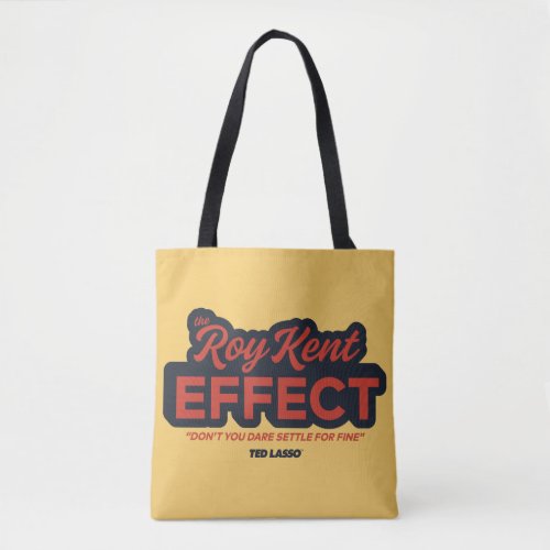 Ted Lasso  The Roy Kent Effect Typography Graphic Tote Bag