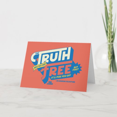 Ted Lasso  The Truth Will Set You Free Card