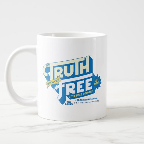 Ted Lasso  The Truth Will Set You Free Giant Coffee Mug