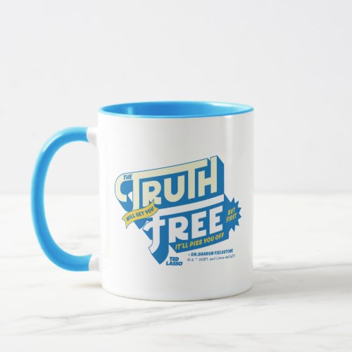Ted Lasso  The Truth Will Set You Free Mug