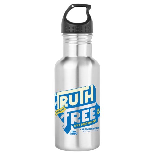 Ted Lasso  The Truth Will Set You Free Stainless Steel Water Bottle
