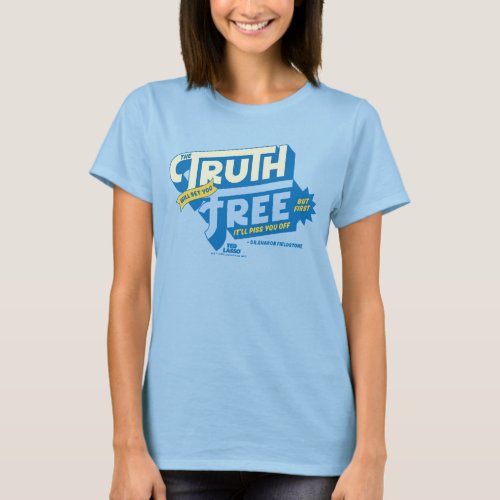 Ted Lasso  The Truth Will Set You Free T_Shirt