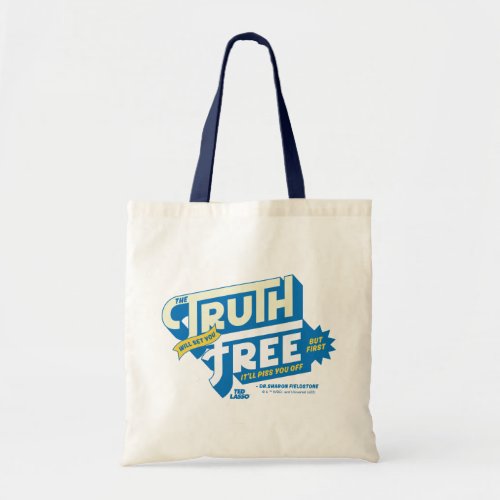 Ted Lasso  The Truth Will Set You Free Tote Bag