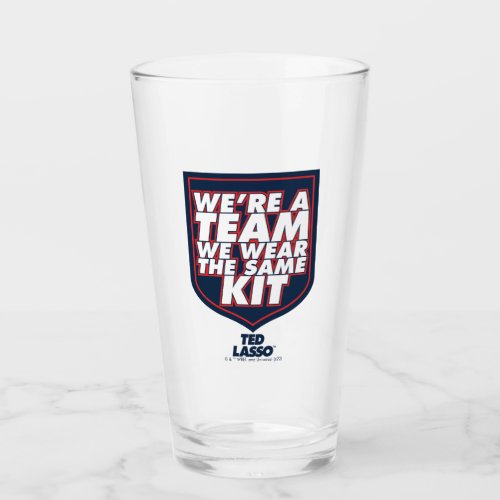 Ted Lasso  Were A Team Typography Graphic Glass