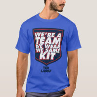 Ted Lasso | We're A Team Typography Graphic