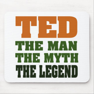 TED - the Man, the Myth, the Legend Mouse Pad