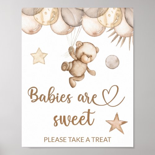 Teddy bear baby bear Babies are sweet take a treat Poster