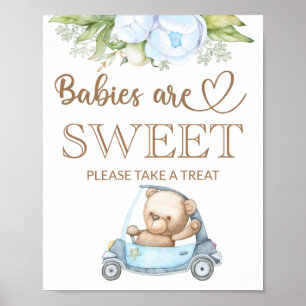Teddy bear baby bear Babies are sweet take a treat Poster