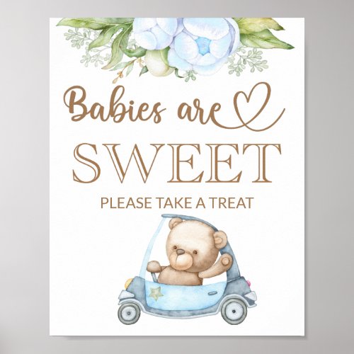 Teddy bear baby bear Babies are sweet take a treat Poster