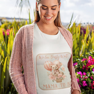 Teddy Bear Bearly Wait Baby Shower Mama to Be T-Shirt
