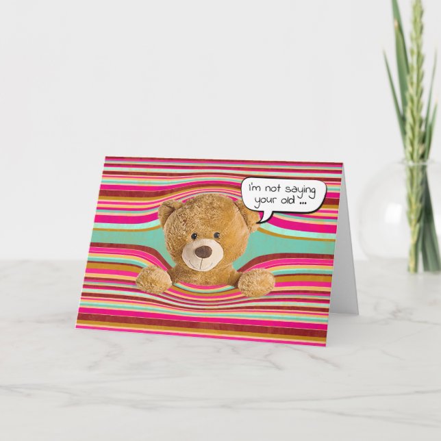 Teddy Bear Birthday Humor Card (Front)