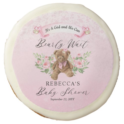 Teddy Bear Can Bearly Wait Pink Girl Baby Shower Sugar Cookie