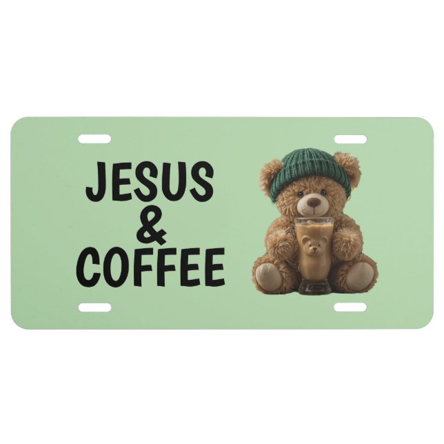 Teddy Bear Coffee & Jesus License Plate (Front)