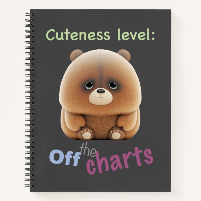 Teddy Bear Cuteness Level Cute Adorable Funny  Notebook (Front)