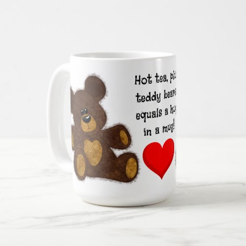 Teddy Bear Hug Hot Tea _ 15 oz Mug