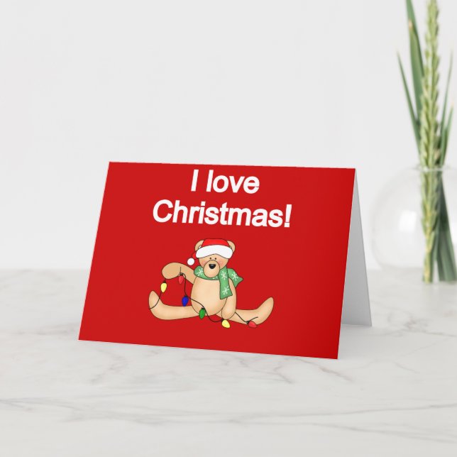 Teddy Bear I Love Christmas Tshirts and Gifts Holiday Card (Front)