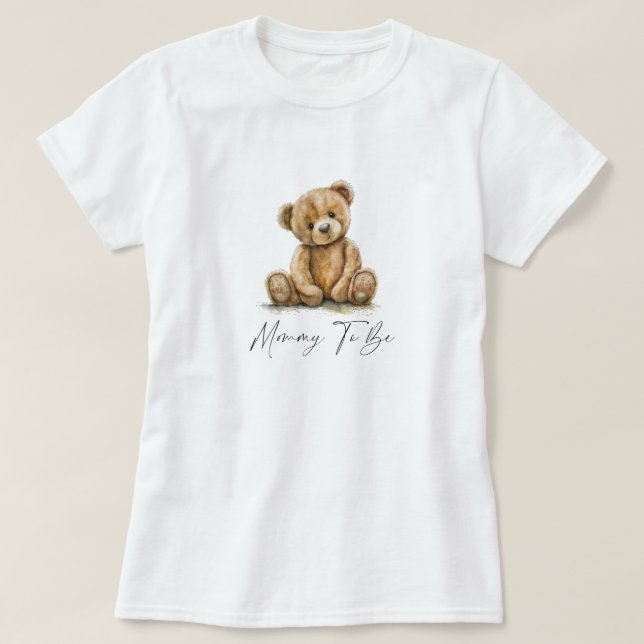 Teddy Bear Mommy To Be T-Shirt (Design Front)