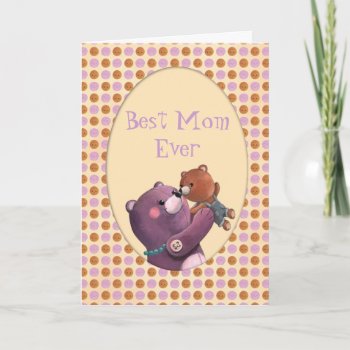 Teddy Bear Mother Card by partymonster at Zazzle