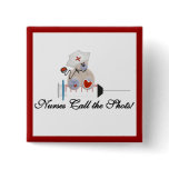 Teddy Bear Nurses Call the Shots T-shirts and Gift Pinback Button