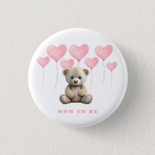 Teddy Bear Pink Balloons Girl Mom To Be Button