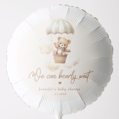 Teddy bear we can bearly wait baby shower balloon