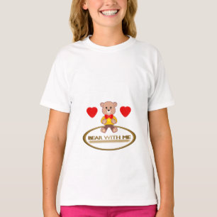 Teddy Bear With Me T-Shirt