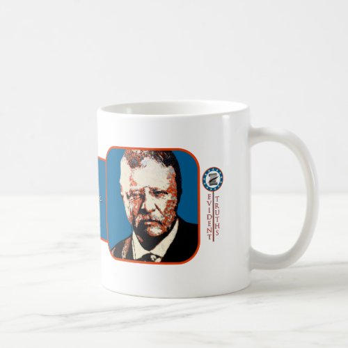 Teddy Blue _ Theodore Roosevelt 6 Coffee Mug