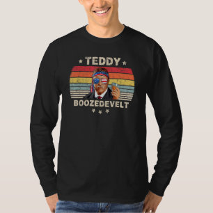 Teddy Boozedevelt Theodore Roosevelt 4th Of July A T-Shirt