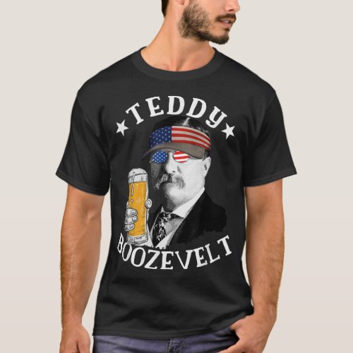 Teddy Boozevelt President Theodore Roosevelt Drink T_Shirt
