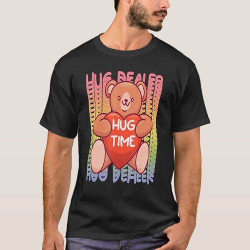 Teddy Hug Dealer Rainbow Cute Teddy Bear Hug Time T_Shirt