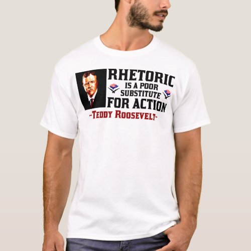 Teddy Roosevelt A Time For Action T_Shirt