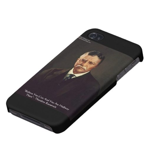 Teddy Roosevelt "Believe In Self" Quote Gifts/ iPhone Case (Bottom)