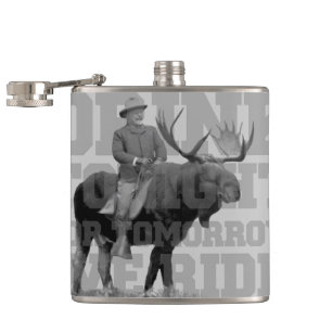 Teddy Roosevelt Drink Tonight Flask