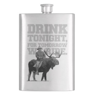 Teddy Roosevelt Drink Tonight Hip Flask